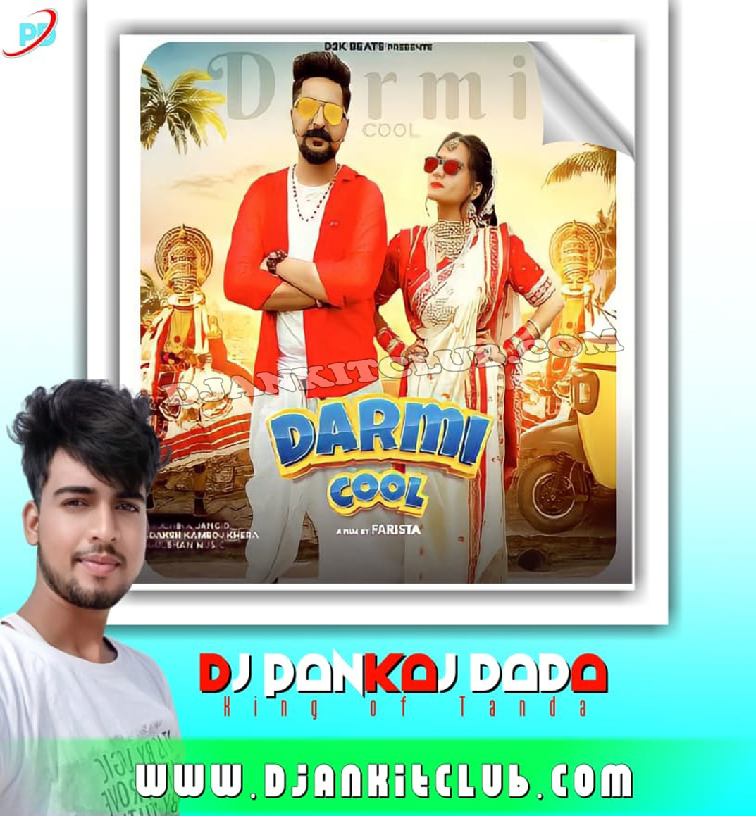Darmi Cool Ruchika Jangid - Haryanvi New Deshi Rupchi Dance Mix - Dj Pankaj Dada Tanda